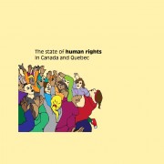 The state of human rights in Canada and Quebec